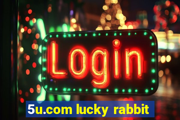 5u.com lucky rabbit